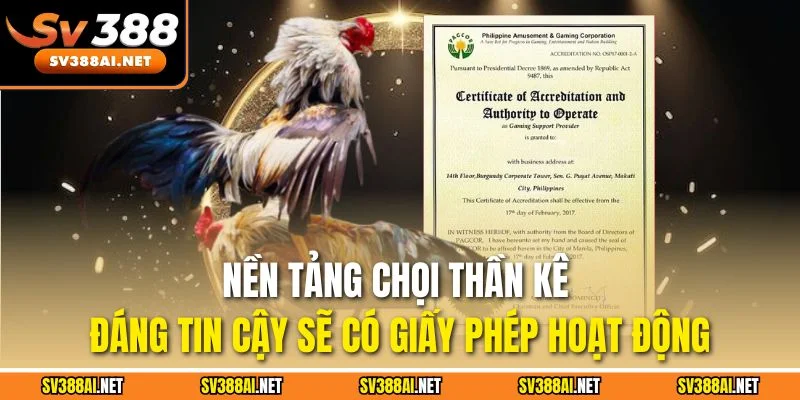 Nền tảng chọi thần kê đáng tin cậy sẽ có giấy phép hoạt động Nền tảng chọi thần kê đáng tin cậy sẽ có giấy phép hoạt động